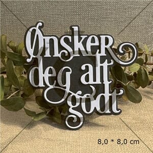Papirdesign - Ønsker deg alt godt dies