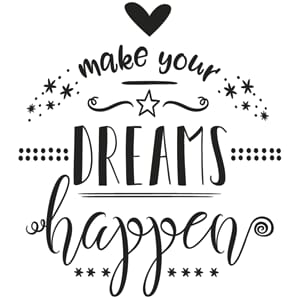 Montert stempel - Make your DREAMS happen