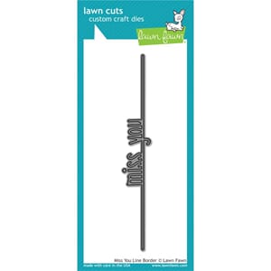 Lawn Fawn: Miss You Line Border Lawn Cuts Die