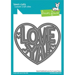 Lawn Fawn - Giant Outlined Love Ya Lawn Cuts