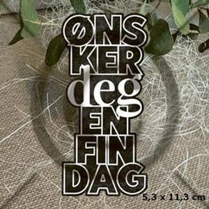 Papirdesign - Ønsker deg en fin dag dies